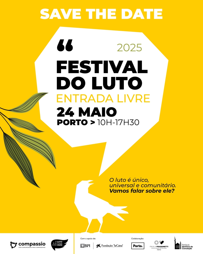 SAVE THE DATE  1 Edio do Festival do Luto - Porto Compassivo