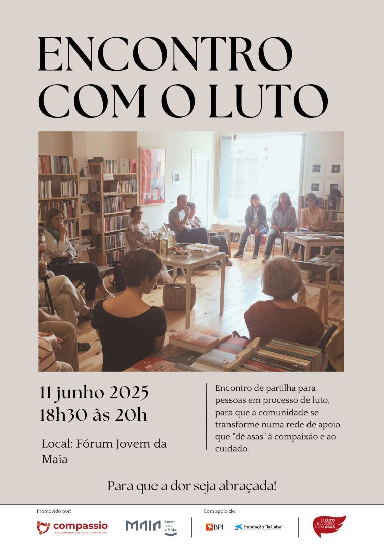 Encontro com o luto - Presencial na Maia | 3 edio - Porto Compassivo
