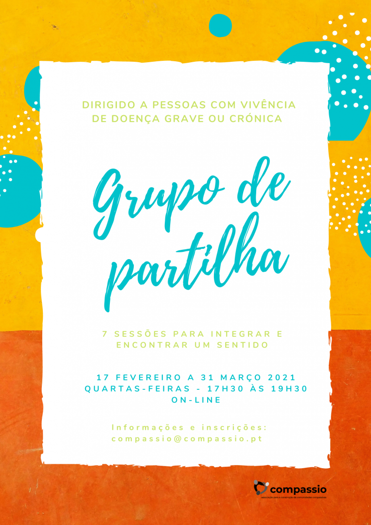 7 sesses para integrar e encontrar sentido - Grupo de partilha para pessoas com vivncia de doena promovido pela COMPASSIO