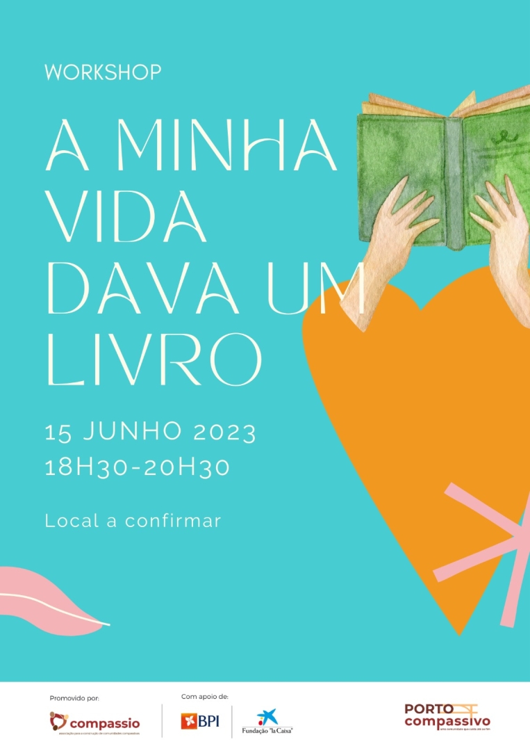 Workshop presencial no Porto - A minha vida dava um livro - Porto compassivo