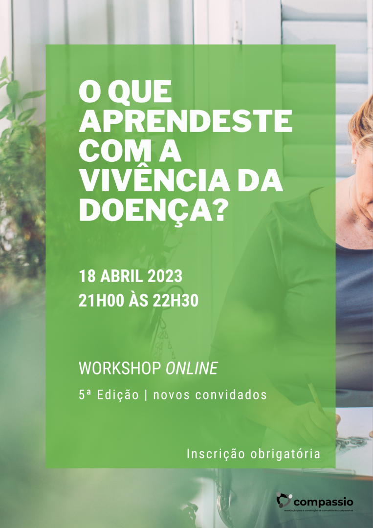 Workshop online - O que aprendeste com a vivncia da doena? - Porto compassivo