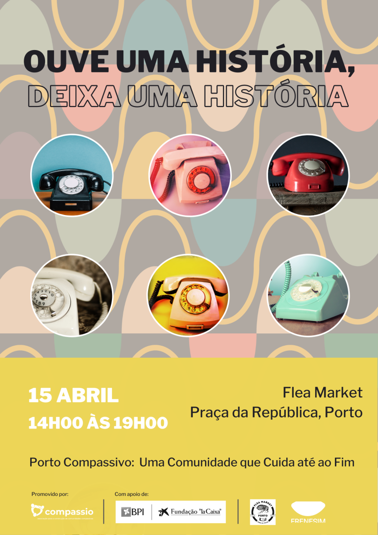 Ouve uma histria, Deixa uma histria - Porto Compassivo