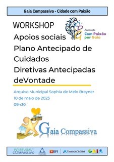 Workshop  Apoios Sociais; Plano Antecipado de Cuidados; Diretivas Antecipadas de Vontade'.   Gaia compassiva