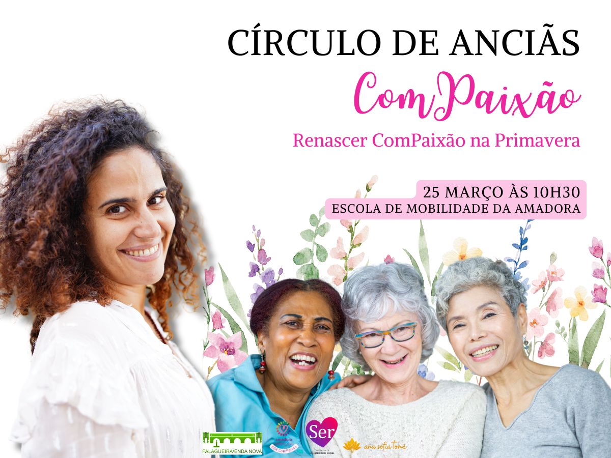 Crculo de Ancis: 'Renascer ComPaixo na Primavera' - Amadora Compassiva