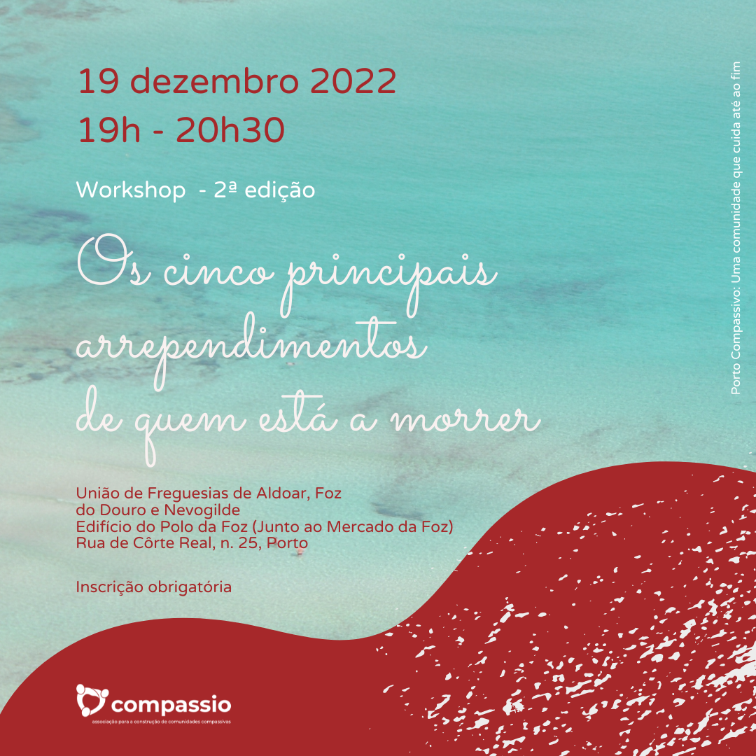 Workshop presencial Porto: 'Os cinco principais arrependimentos de quem est a morrer'