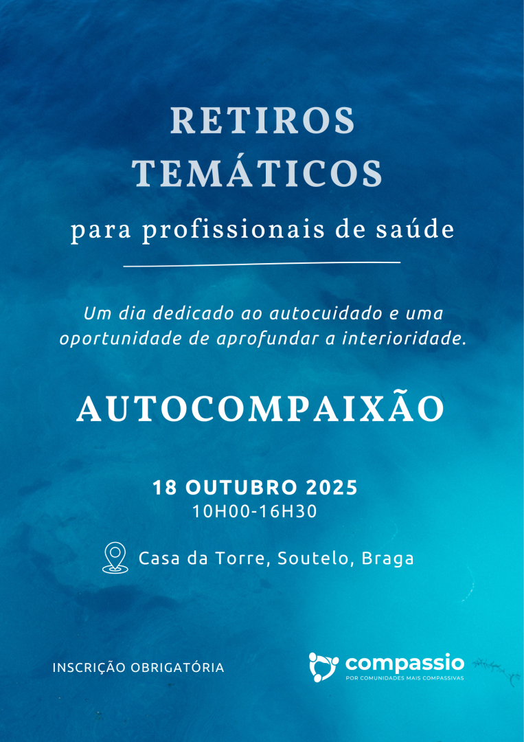 Retiros temticos para profissionais de sade: Autocompaixo - Porto Compassivo