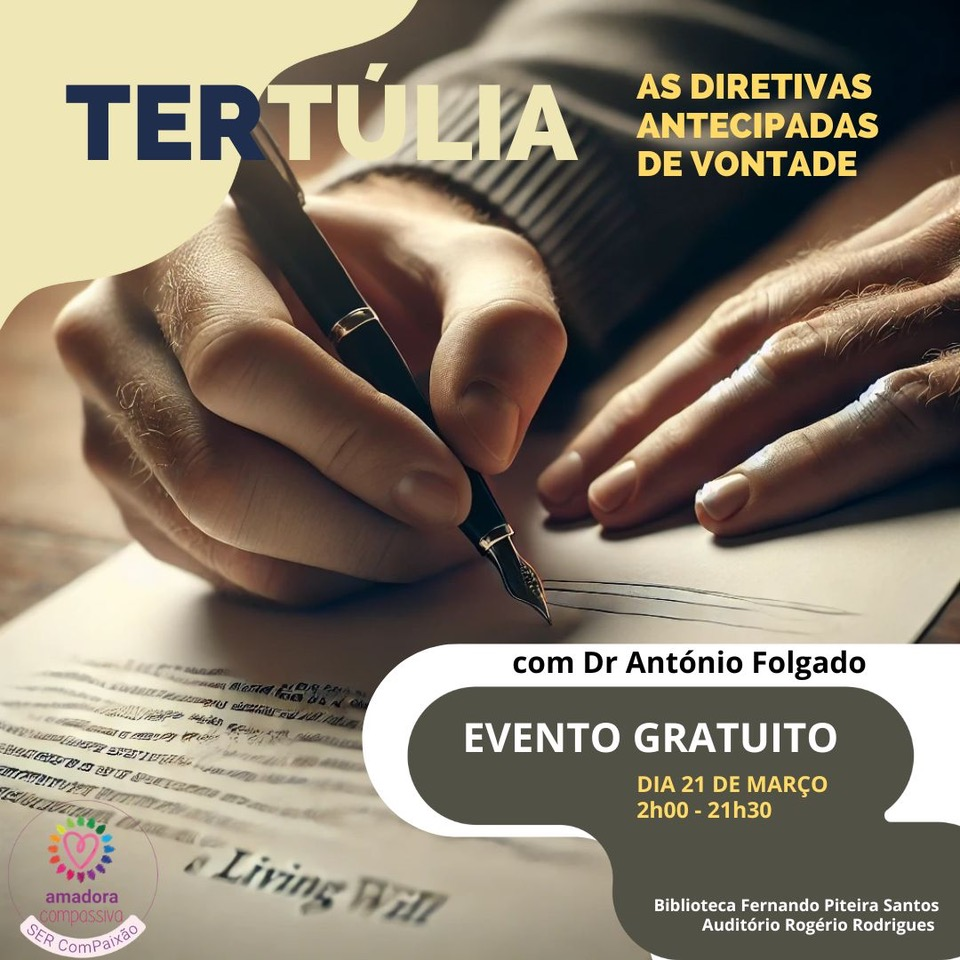 Tertlia: As diretivas antecipadas de vontade - Amadora Compassiva