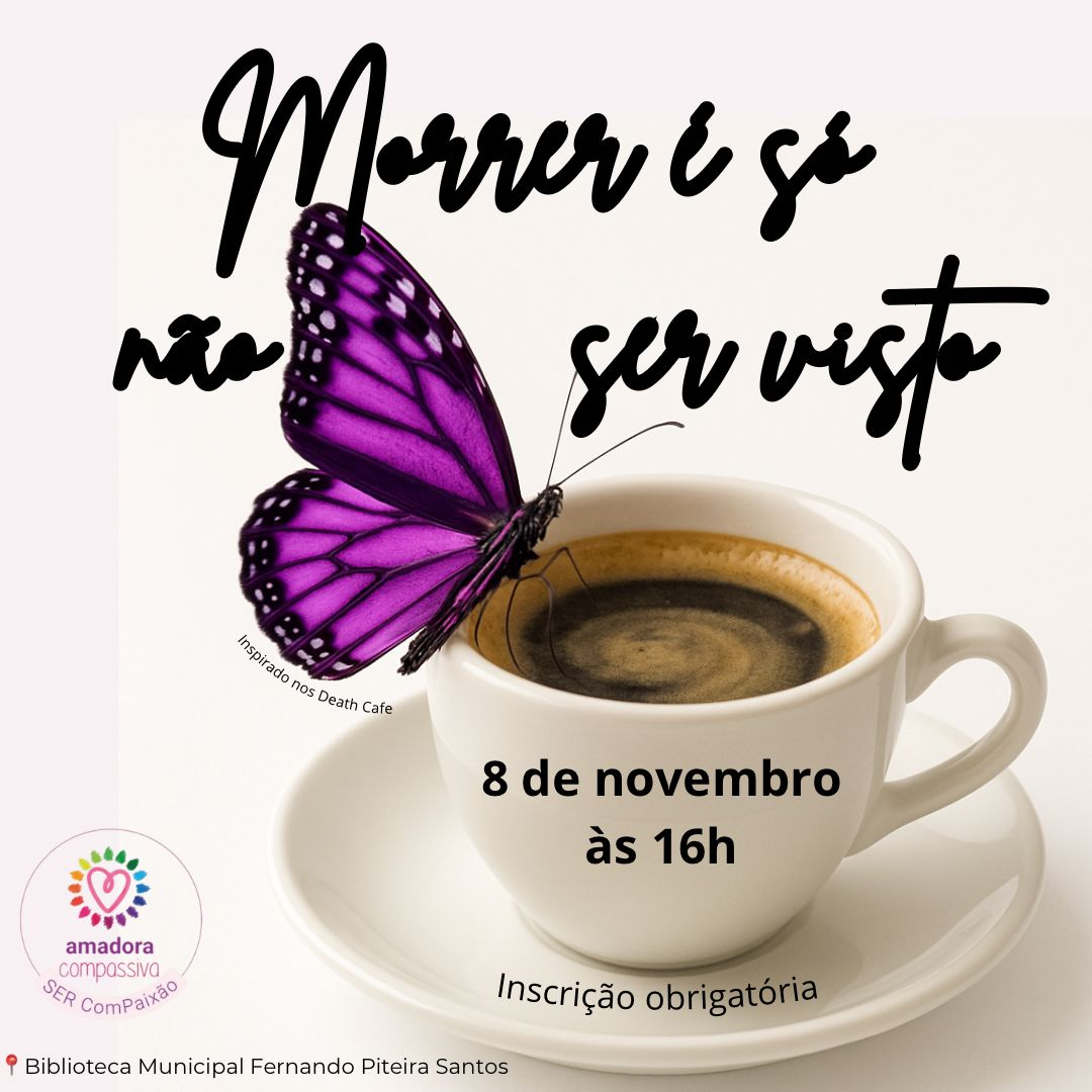 MORRER  S NO SER VISTO - Amadora Compassiva