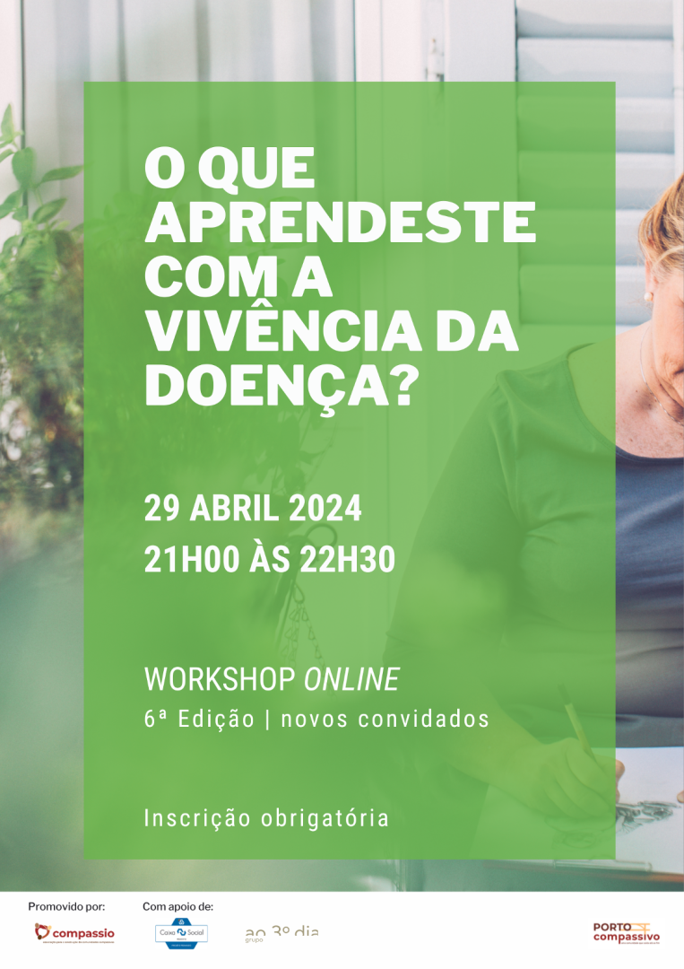 O que aprendeste com a vivncia da doena? Workshop Online - Porto Compassivo 